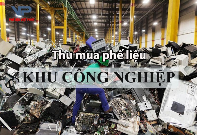 thu mua phế liệu khu công nghiệp